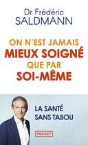 Couverture du livre « On n'est jamais mieux soigné que par soi-même » de Frédéric Saldmann aux éditions Pocket