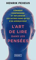 Couverture du livre « L'art de lire dans les pensées » de Henrik Fexeus aux éditions Pocket