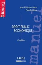 Couverture du livre « Droit public économique (6e édition) » de Jean-Philippe Colson aux éditions Gualino