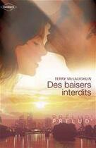 Couverture du livre « Des baisers interdits » de Terry Mclaughlin aux éditions Harlequin