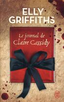 Couverture du livre « Le journal de Claire Cassidy » de Elly Griffiths aux éditions J'ai Lu