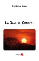 Couverture du livre « La dame de Cracovie » de Sylvie Arteon-Sarrade aux éditions Editions Du Net