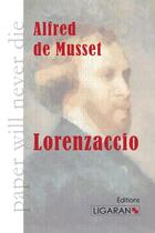 Couverture du livre « Lorenzaccio » de Alfred De Musset aux éditions Ligaran