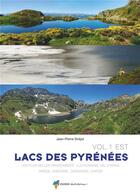 Couverture du livre « Lacs des Pyrénées t.1 ; est » de Jean-Pierre Sirejol aux éditions Glenat