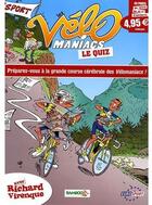 Couverture du livre « Les Vélo Maniacs HORS-SERIE ; le quiz » de Alain Julie et Jean-Luc Garrera aux éditions Bamboo