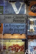 Couverture du livre « Le voyageur de papier » de Jean-Claude Perrier aux éditions Heloise D'ormesson
