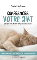 Couverture du livre « Comprendre votre chat » de Sonia Paeleman aux éditions Les Editions De L'opportun