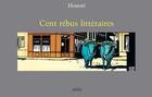 Couverture du livre « Cent rébus littéraires » de Philippe Honore aux éditions Arlea