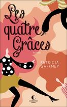 Couverture du livre « Les quatre graces » de Patricia Gaffney aux éditions Charleston