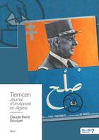 Couverture du livre « Tlemcen : journal d'un appelé en Algérie » de Claude-Rene Souquet aux éditions Nombre 7