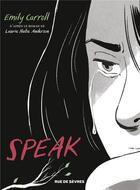 Couverture du livre « Speak » de Laurie Halse Anderson et Emily Carroll aux éditions Rue De Sevres