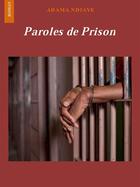 Couverture du livre « Paroles de prison » de Adama Ndiaye aux éditions Fama Editions