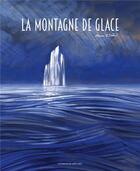 Couverture du livre « La montagne de glace » de Marie Detree aux éditions Un Dimanche Apres-midi