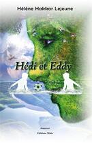 Couverture du livre « Hédi et Eddy » de Helene Hakkar Lejeune aux éditions Editions Maia