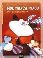 Couverture du livre « Moi, Thérèse Miaou t.6 ; c'est qui la plus classe ? » de Frederic Pillot et Moncomble Gerard aux éditions Hatier
