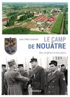 Couverture du livre « Le camp de nouatre : des origines a nos jours » de Jean-Gilles Dutardre aux éditions Lamarque