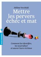 Couverture du livre « Mettre les pervers échec et mat » de Helene Vecchiali aux éditions Marabout