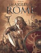 Couverture du livre « Les Aigles de Rome Tome 4 » de Enrico Marini aux éditions Dargaud