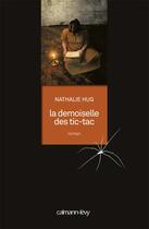 Couverture du livre « La demoiselle des tic-tac » de Nathalie Hug aux éditions Calmann-levy