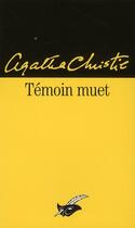 Couverture du livre « Témoin muet » de Agatha Christie aux éditions Editions Du Masque