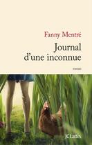 Couverture du livre « Journal d'une inconnue » de Fanny Mentre aux éditions Jc Lattes