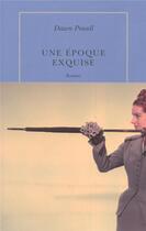 Couverture du livre « Une époque exquise » de Dawn Powell aux éditions Table Ronde