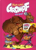 Couverture du livre « Mon ami Grompf Tome 7 ; Yéti Gaga » de Nob aux éditions Glenat