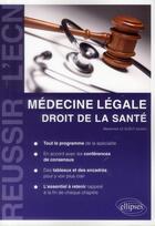 Couverture du livre « Medecine legale - droit de la sante » de Le Gueut aux éditions Ellipses