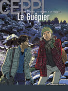 Couverture du livre « Stéphane Clément, chroniques d'un voyageur Tome 1 : le guêpier » de Daniel Ceppi aux éditions Humanoides Associes