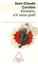 Couverture du livre « Einstein s'il vous plait » de Jean-Claude Carriere aux éditions Odile Jacob