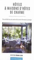 Couverture du livre « Guide des hôtels et maisons d'hôtes de charme en France (édition 2019) » de  aux éditions Rivages