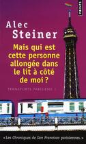 Couverture du livre « Mais qui est cette personne allongée dans... » de Alec Steiner aux éditions Points