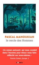 Couverture du livre « Le cercle des hommes » de Pascal Manoukian aux éditions Points