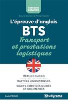 Couverture du livre « L'épreuve d'anglais au BTS ; transport et prestations logistiques » de Aude Anglade Piroud aux éditions Studyrama