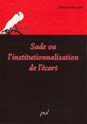 Couverture du livre « Sade ou l institutionnalisation de l ecart » de Bertrand Binoche aux éditions Presses De L'universite De Laval