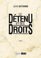Couverture du livre « Le détenu et ses droits » de Jean Detienne aux éditions Elzevir
