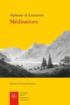 Couverture du livre « Méditations » de Alphonse De Lamartine aux éditions Classiques Garnier