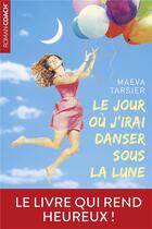 Couverture du livre « Le jour où j'irai danser sous la lune » de Maeva Tarsier aux éditions Editions Esi
