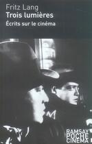 Couverture du livre « Trois lumières » de Fritz Lang aux éditions Ramsay