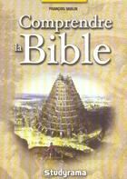Couverture du livre « Comprendre la bible » de Francois Varlin aux éditions Studyrama
