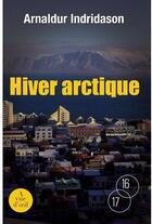 Couverture du livre « Hiver arctique » de Arnaldur Indridason aux éditions A Vue D'oeil