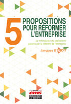 Couverture du livre « 5 propositions pour réformer l'entreprise » de Jacques Benoit aux éditions Editions Ems