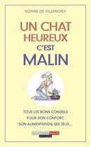 Couverture du livre « Un chat heureux, c'est malin » de Sophie De Villenoisy aux éditions Quotidien Malin