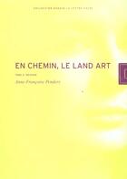 Couverture du livre « En chemin-le land art / revenir » de Penders A-F. aux éditions Lettre Volee