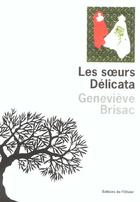 Couverture du livre « Les soeurs delicata » de Genevieve Brisac aux éditions Editions De L'olivier
