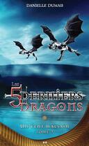 Couverture du livre « Les 5 derniers dragons t.7 ; un vent malsain » de Danielle Dumais aux éditions Editions Ada