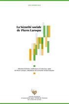 Couverture du livre « La sécutité sociale de Pierre Laroque » de Chss aux éditions Comite D'histoire De La Securite Sociale