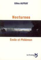 Couverture du livre « Nocturnes ; Emile et Philémon » de Gilles Aufray aux éditions La Fontaine