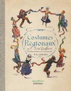 Couverture du livre « Costumes régionaux » de Paul-Louis De Giafferri aux éditions Eoliennes