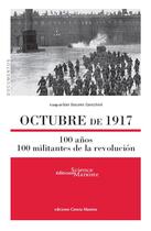 Couverture du livre « Octubre de 1917 ; 100 anos, 100 militantes de la revolución » de Gian Giacomo Cavicchioli aux éditions Science Marxiste